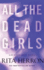 All the Dead Girls (Graveyard Falls, 3)
