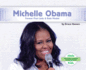 Michelle Obama: Former First Lady & Role Model (History Maker Biographies)