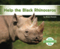 Help the Black Rhinoceros (Little Activists: Endangered Species)