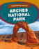 Arches National Park (Engineered By Nature)