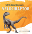 Velociraptor (Tell Me About Dinosaurs)