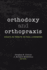 Orthodoxy and Orthopraxis