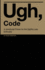 Ugh, Code: a Javascript Primer for the Slightly Less Enthused