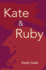 Kate & Ruby