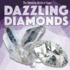 Dazzling Diamonds (Glittering World of Gems)