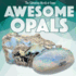 Awesome Opals