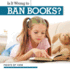 Is It Wrong to Ban Books? (Points of View)