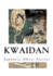 Kwaidan: Stories and Studies of Strange Things