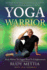 Yoga Warrior: the Jagged Road to Enlightenment