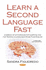 Learn a Second Language Fast: Evidence of Differences for Learning and for Testing in Languages Other Than English (Languages and Linguistics)