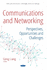 Communications and Networking: Perspectives, Opportunities and Challenges