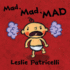 Mad, Mad, Mad (Leslie Patricelli Board Books)