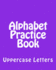 Alphabet Practice Book: Uppercase Letters (Capital Abc's)