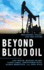 Beyond Blood Oil: Philosophy, Policy, and the Future (Explorations in Contemporary Social-Political Philosophy)