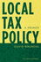 Local Tax Policy: a Primer