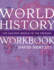 The World History Workbook: The Ancient World to the Present