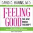 Feeling Good: the New Mood Therapy, the Clinically Proven Drug-Free Treatment for Depression, Includes a Companion Pdf
