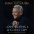 Nikki Giovanni: a Good Cry & Love Poems