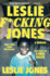 Leslie F*Cking Jones Format: Paperback