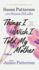 Things I Wish I Told My Mother: the Perfect Mother-Daughter Book Club Read