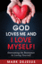 God Loves Me and I Love Myself! : Overcoming the Resistance to Loving Yourself