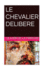 Le Chevalier Delibere