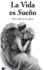 La Vida es Sueo