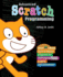 Advanced Scratch Programming: Learn to Design Programs for Challenging Games, Puzzles, and Animations