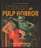 The Art of Pulp Horror an Illustrated History Applause Books