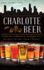 Charlotte Beer: a History of Brewing in the Queen City