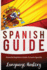 Spanish For Beginners: Powerful Beginner's Guide To Learn Spanish