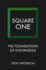 Square One: the Foundations of Knowledge