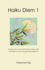 Haiku Diem 1: the Best Haiku From the First Year of Haiku Diem, Illustrated With Neural Net Based Computer a.I. Generated Digital Art (the Best of Haiku Diem)