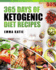 365 Days of Ketogenic Diet Recipes: (Ketogenic, Ketogenic Diet, Ketogenic Cookbook, Keto, for Beginners, Kitchen, Cooking, Diet Plan, Cleanse, Healthy