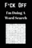 F*Ck Off I'M Doing a Word Search: Unwind and Relax With This Word Search Book