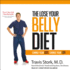 The Lose Your Belly Diet: Change Your Gut, Change Your Life