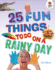 25 Fun Things to Do on a Rainy Day