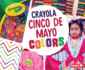 Crayola  Cinco De Mayo Colors Format: Paperback