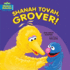 Shanah Tovah, Grover! (Shalom Sesame (R) Board Books)
