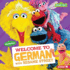 Welcome to German With Sesame Street  Format: Library Bound