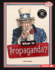 What is Propaganda? Format: Library Bound