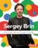 Sergey Brin: Groundbreaking Google Founder (Gateway Biographies)