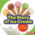 The Story of Ice Cream Format: Library Bound