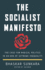 The Socialist Manifesto: the Case for Radical Politics in an Era of Extreme Inequality
