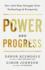 Power and Progress: Our Thousand-Year Struggle Over Technology and Prosperity (Hardback Or Cased Book)