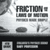 Friction and the Laws of Motion-Physics Made Simple-4th Grade Children's Physics Books