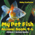 My Pet Fish - Animal Book 4-6 Children's Animal Books