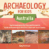 Archaeology for Kids - Australia - Top Archaeological Dig Sites and Discoveries Guide on Archaeological Artifacts 5th Grade Social Studies