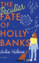 The Peculiar Fate of Holly Banks: a Novel (Village of Primm, 2)