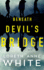 Beneath Devils Bridge: a Novel